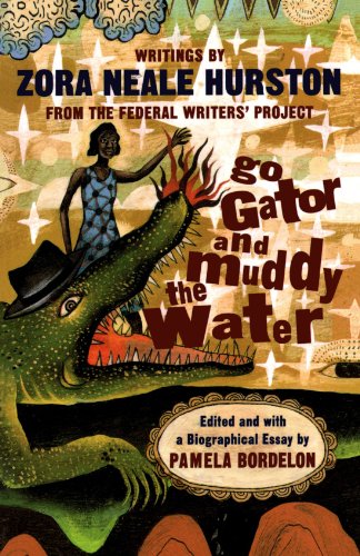 Go Gator and Muddy the Water: Writings From the Federal Writers' Project