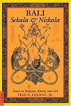 Bali: Sekala and Niskala : Essays on Religion, Ritual, and Art (Bali--Sekala & Niskala)