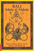 Bali, Sekala and Niskala, Vol. 1: Essays on Religion, Ritual, and Art