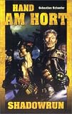 Shadowrun - Hand am Hort - Ein Roman in der Welt von Shadowrun - Sebastian Schaefer