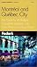 Book Fodor's Montreal and Quebec City, 14th Edition: The Guide for All Budgets, Completely Updated, with Color Photos and Many Maps (Fodor's Gold Guides)