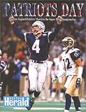Patriots Day: The New England Patriots March to the Super Bowl Championship