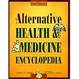 The Alternative Health & Medicine Encyclopedia by James Marti and Andrea Hine