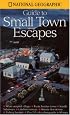 National Geographic's Guide to Small Town Escapes