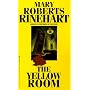The Yellow Room by Mary Roberts Rinehart