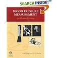 Blood Pressure Measurement: An Illustrated History by N.H. Naqvi and M. Donald Blaufox