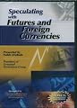 Speculating with Futures and Foreign Currencies FOREX (VCD) 4X