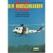 Der RC-Hubschrauber: Theorie und Praxis funkferngesteuerter Helikopter-Modelle