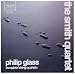 Music : Philip Glass: Complete String Quartets