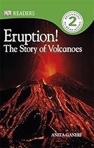Eruption! The Story of Volcanoes (DK Readers Level 2)