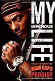 My Infamous Life: The Autobiography of Mobb Deeps Prodigy