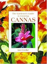 The Gardener's Guide to Growing Cannas
