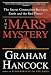 The Mars Mystery: The Secret Connection Between Earth and the Red Planet