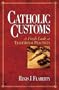 Catholic Customs: A Fresh Look at Traditional Practices