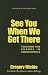 See You When We Get There: Teaching for Change in Urban Schools (Teaching for Social Justice)