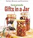 Homemade Gifts In A Jar and Kit (Better Homes & Gardens)