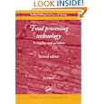 Food Processing Technology: Principles and Practice, Second Edition (Woodhead Publishing in Food Science and Technology) by  P J Fellows