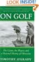 On Golf: The Game, the Players, and a Personal History of Obsession