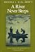 Book A River Never Sleeps - A New Edition of the Classic Book on Fishing and Rivers