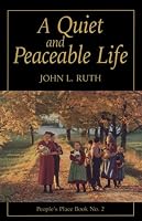 Quiet And Peacable Life (People's Place Book)
