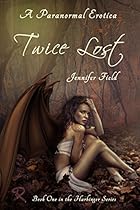 Twice Lost: A Harbinger Series Novel (The Harbinger Series Book 1) Twice Lost: A Harbinger Series Novel (The Harbinger Series Book 1)