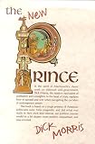 The New Prince: Machiavelli Updated for the Twenty-First Century