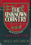The unknown country : Canada and her people
