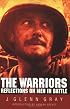 The Warriors: Reflections on Men in Battle