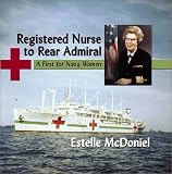 Registered Nurse to Rear Admiral: A First for Navy Women