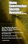 Home Construction Secrets Revealed