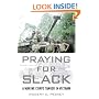 Praying for Slack: A Marine Corps Tank Commander in Viet Nam
