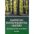 American Environmental Leaders: From Colonial Times to the Present