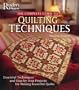 The Complete Guide to Quilting Techniques: Essential Techniques and Step-by-Step Projects for Making Beautiful Quilts