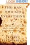 The Man Who Ate Everything: And Other Gastronomic Feats, Disputes, and Pleasurable Pursuits