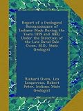 Report of a Geological Reconnoissance of Indiana: Made During the Years 1859 and 1860, Under the Direction of the Late David Dale Owen, M.D., State Geologist