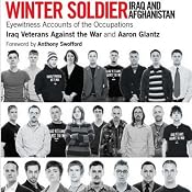 Winter Soldier: Iraq and Afghanistan: Eyewitness Accounts of the Occupations | [Aaron Glantz (editor), Iraq Veterans Against the War, Anthony Swofford (Foreword)]