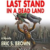 Last Stand in a Dead Land | [Eric S. Brown]