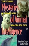 Mysteries of Animal Intelligence: True Stories of Animals with Amazing Abilities