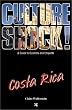 Costa Rica: A Guide to Customs and Etiquette (Culture Shock! at Your Door)