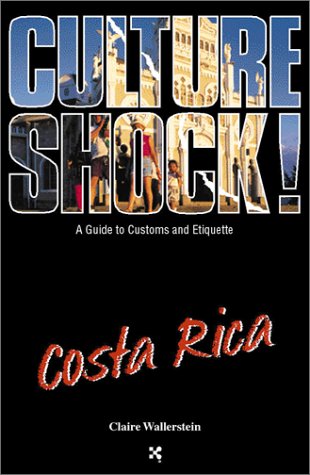 City Travel Guides Discounted  Books : Culture Shock! Costa Rica (Culture Shock! at Your Door)