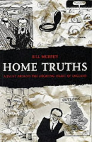 City Travel Guides Discounted  Books : Home Truths: A Jaunt Around the Decaying Heart of England