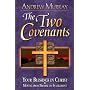 Two Covenants: Your Blessings in Christ Moving from Promise to Fulfillment