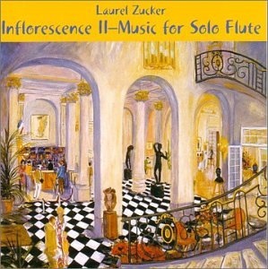CD-Charts  Search : Laurel Zucker -Inflorescence II -Music for Solo flute