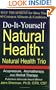 Do-It-Yourself Natural Health: Natural Health Trio--Acupressure, Herbal Therapy, and Aromatherapy