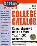 Kaplan Newsweek the College Catalog: Comprehensive Data on More Than 1,000 Schools