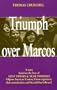 Triumph over Marcos: A Story Based on the Lives of Gene Viernes & Silme Domingo, Filipino American Cannery Union Organizers, Their Assassination, and the Trial That