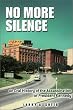 No More Silence: An Oral History of the Assassination of President Kennedy