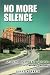 No More Silence: An Oral History of the Assassination of President Kennedy