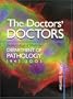 The Doctors' Doctors: Baylor College of Medicine Department of Pathology 1943-2003