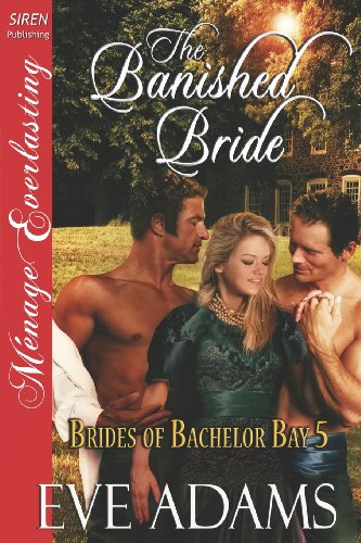 the banished bride brides of bachelor bay 5 siren publishing menage everlasting brides of bachelor bay siren